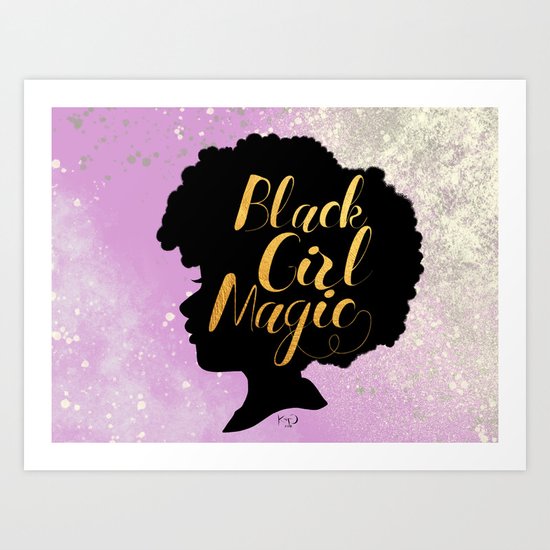 Little Miss Black Girl Magic Art Print By Feelslikeaugust Society6