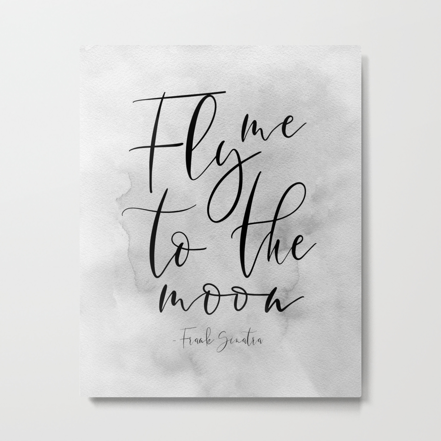 Fly Me To The Moon Music Quote Song Lyrics Love Quote Love Sign
