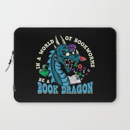 In A World Of Bookworms Be A Book Dragon Laptop Sleeve