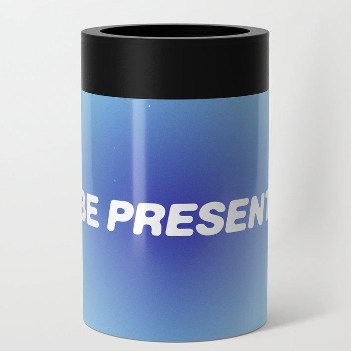 be present 2.0 Can Cooler
