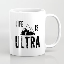 Life Is Ultra Running Coffee Mug