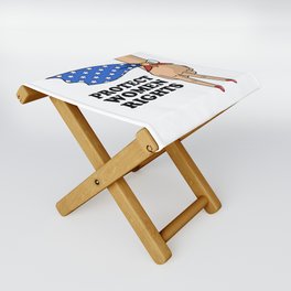 Protect Women Rights Folding Stool