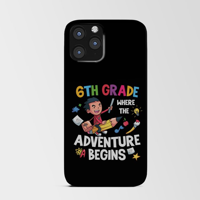 6th Grade Where The Adventure Begins iPhone Card Case