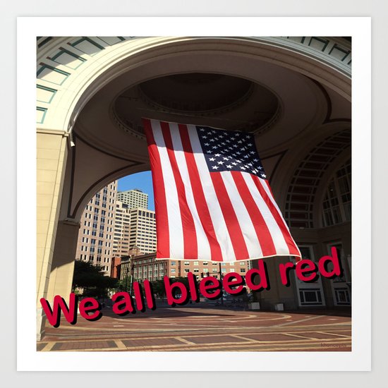 We all bleed red Art Print
