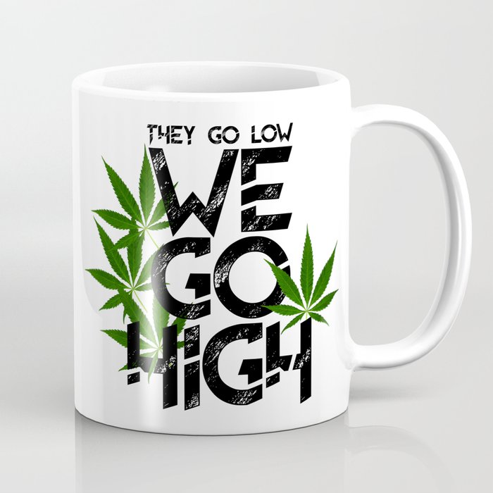 We Go High Coffee Mug