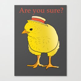 Are you sure? Canvas Print