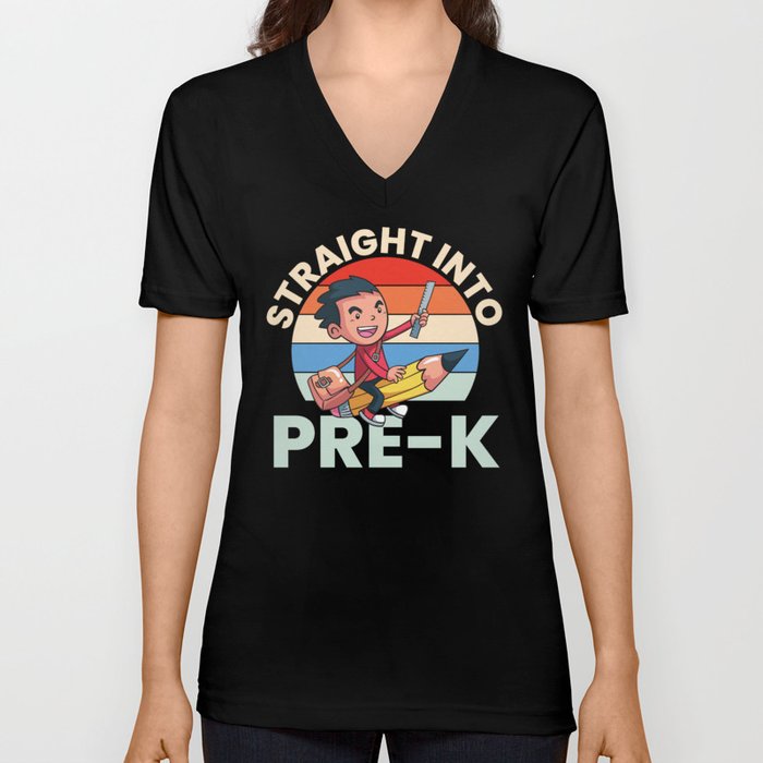 Straight Into Pre-K V Neck T Shirt