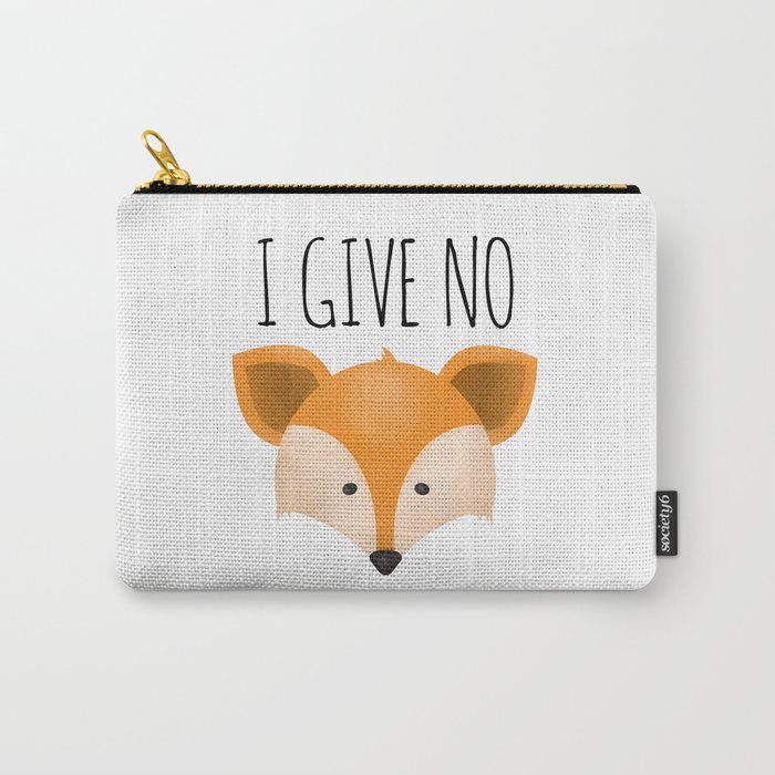 I Give No Fox Carry-All Pouch