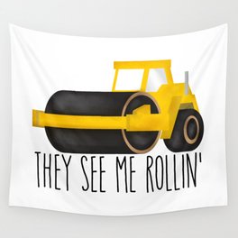 They See Me Rollin' (Paving Road Roller) Wall Tapestry