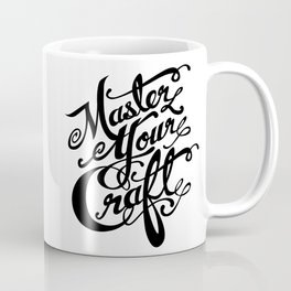 Master Your Craft Coffee Mug
