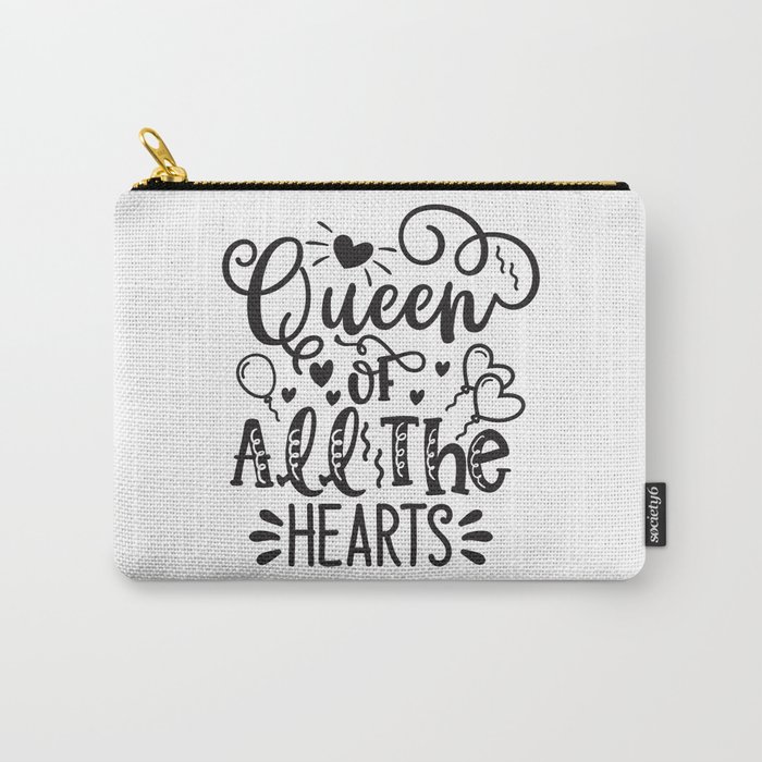 Queen Of All The Hearts Carry-All Pouch