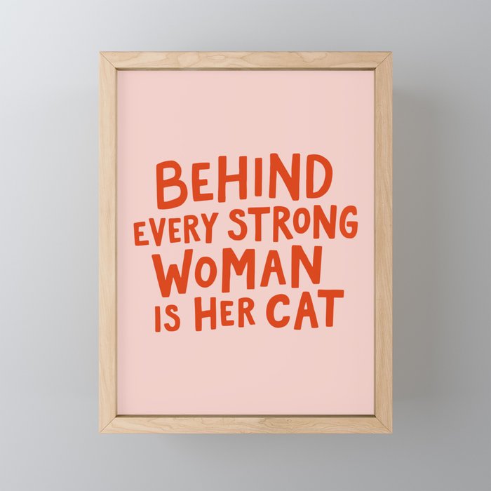 Behind Every Strong Woman Framed Mini Art Print