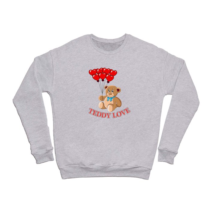 Teddy Bear Love Cute Baby Animal Cuddle Gift Idea Crewneck Sweatshirt