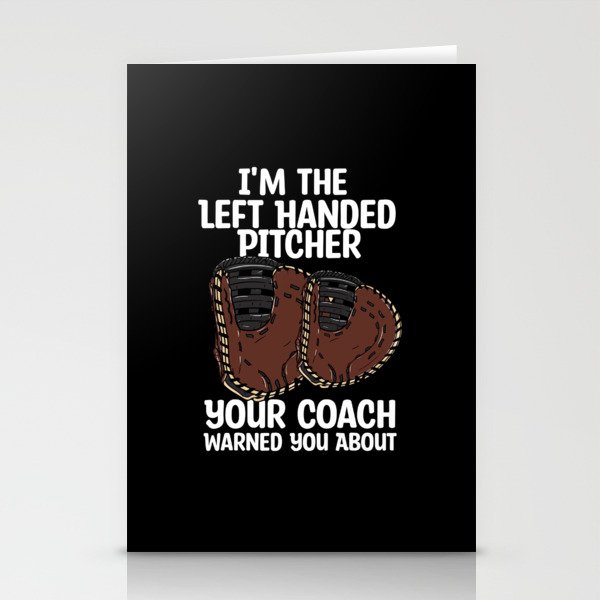 I'm The Left Handed Pitcher Stationery Cards