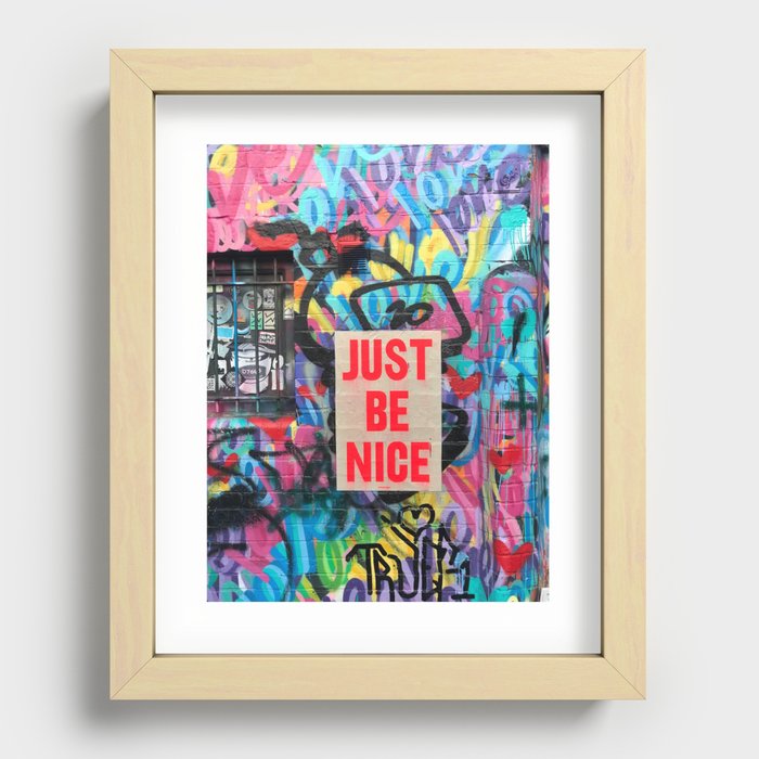 Just Be Nice Graffiti Street Art Recessed Framed Print