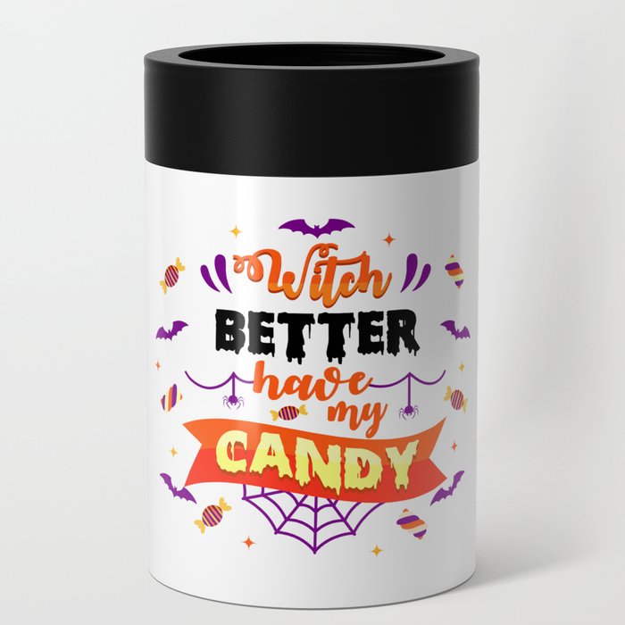 Witch and candy quote decoration art Can Cooler