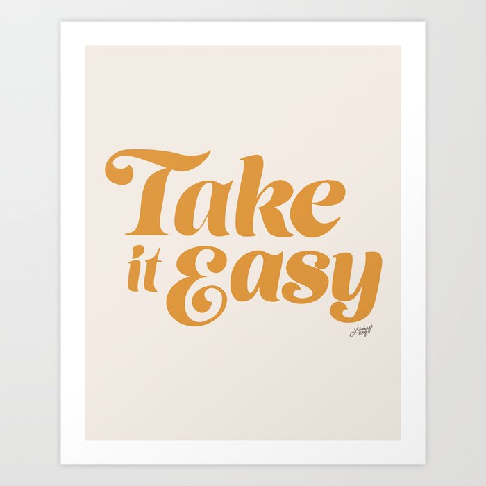 Take it Easy (Yellow Palette) Art Print