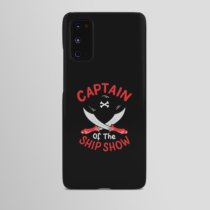 Captain Of The Ship Show Android Case