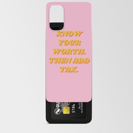 Know Your Worth, Then Add Tax, Inspirational, Motivational, Empowerment, Feminist, Pink Android Card Case