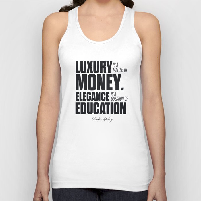 Sacha Guitry, inspirational quote, classy gentleman luxury & money, elegance & education, politeness Tank Top