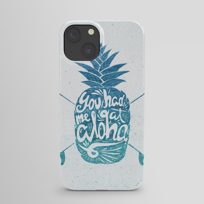 You had me at Aloha! iPhone Case