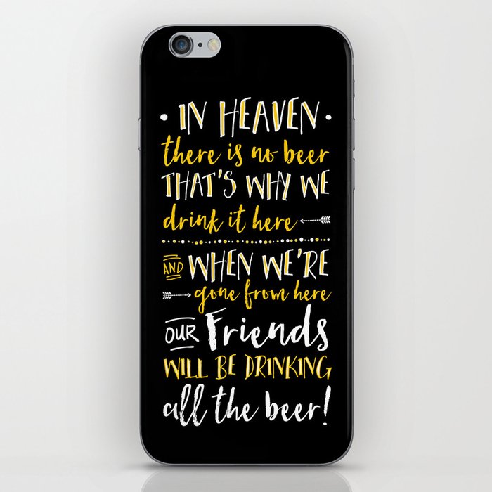 In Heaven There Is No Beer! iPhone Skin