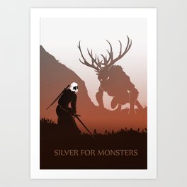 Silver is for monsters Art Print