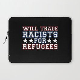 Will Trade Racists For Refugees Laptop Sleeve