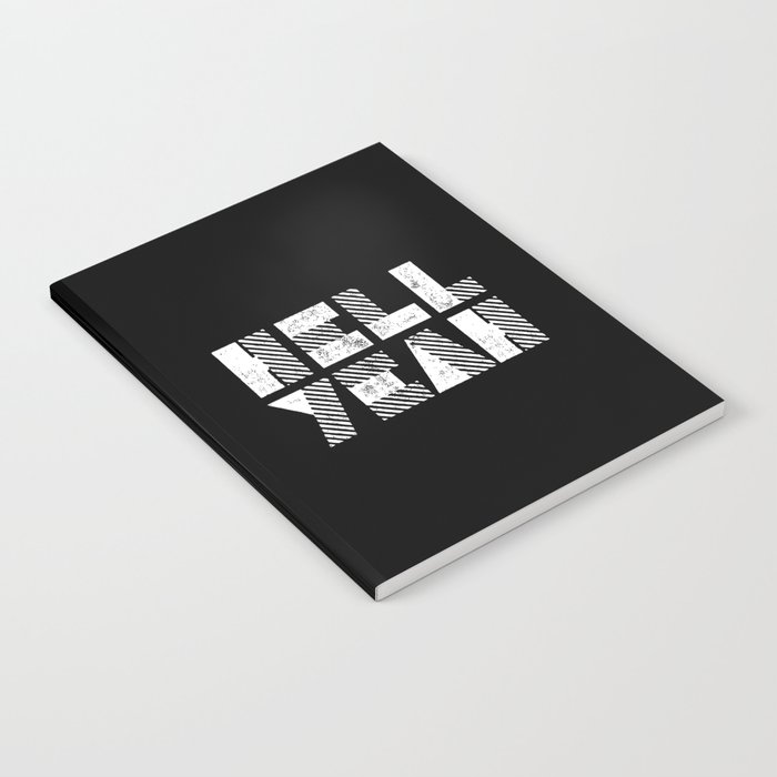Hell Yeah Letterpress Motivational Poster In Black And White Typography Notebook