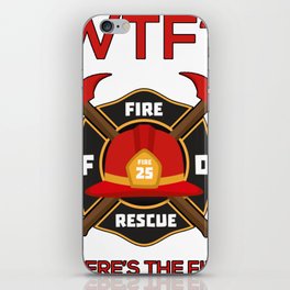 Wtf where is fire Firefighter iPhone Skin