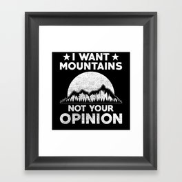 Mountain Nature Saying funny Framed Art Print