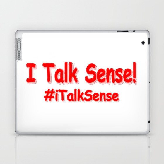 "I Talk Sense" Cute Design. Buy Now Laptop & iPad Skin