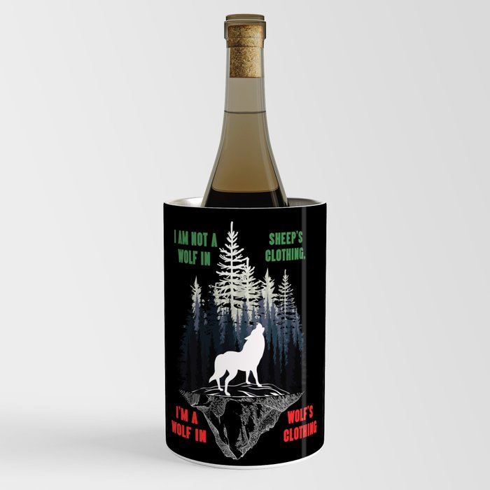 Wolf lover powerful- I am a wolf in wolfs clothing Wine Chiller