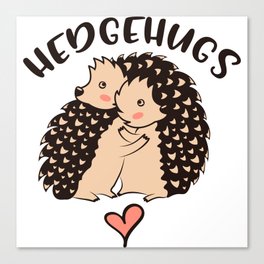 Hedgehugs Cute Hedgehog Hugs Canvas Print
