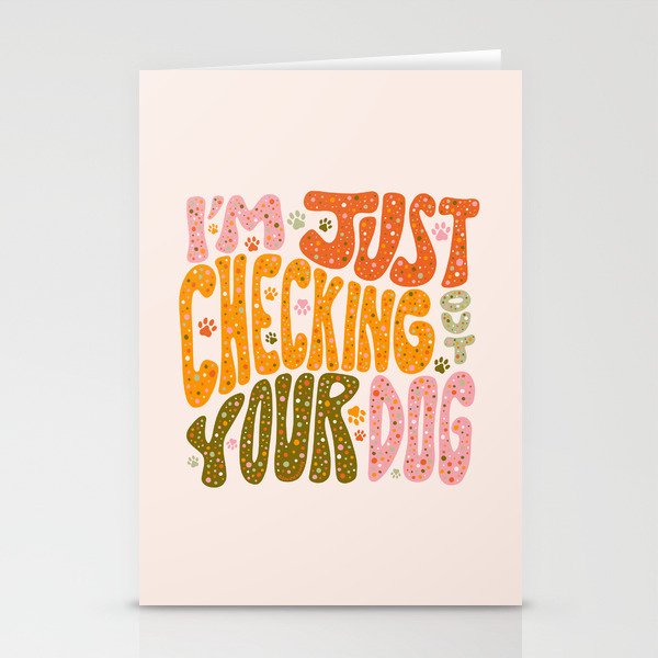 I'm Just Checking Out Your Dog Stationery Cards