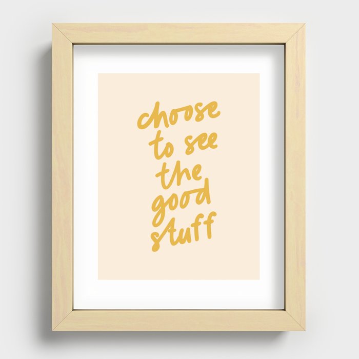 Choose to See the Good Stuff Recessed Framed Print