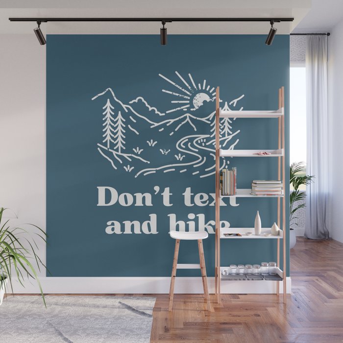 Don't Text and Hike Wall Mural