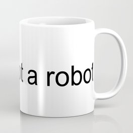 I Am Not a Robot I Captcha Mug