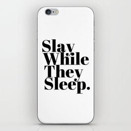 Slay While They Sleep iPhone Skin