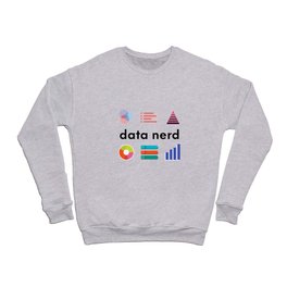 Data Nerd - Data Analyst Data Scientist - Data Science Gift Crewneck Sweatshirt