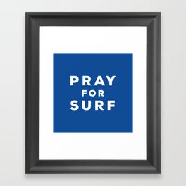 Pray For Surf Framed Art Print