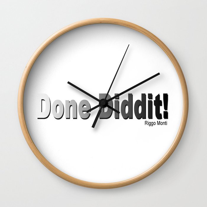 Riggo Monti Design #25 - Done Diddit! Wall Clock