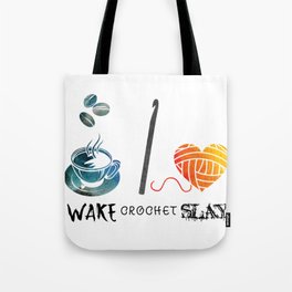 Wake Crochet Slay - Fiber Arts Quote Tote Bag