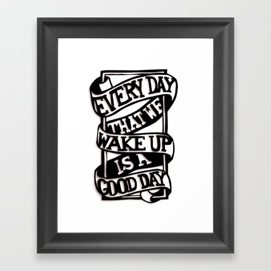 Good Day Framed Art Print