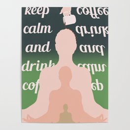 Keep calm & drink coffee Poster