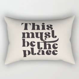 This Must Be The Place Rectangular Pillow