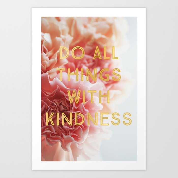 With Kindness Art Print