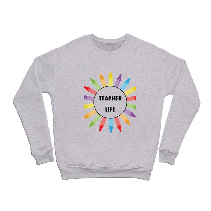 Color Teacher Life Educator Teaching Teachers Day Crewneck Sweatshirt