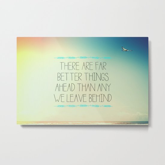 Better Things Metal Print
