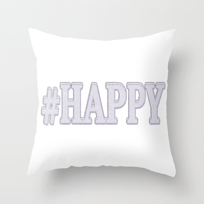 Cute Expression Design "#HAPPY". Buy Now Throw Pillow